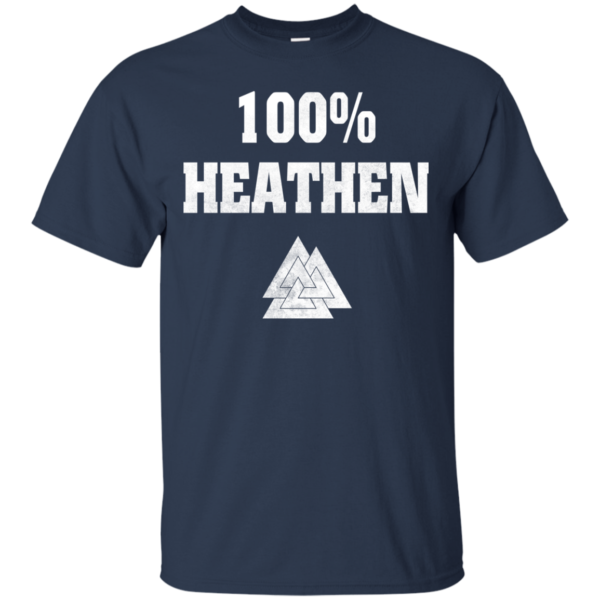 100 Percent Heathen Shirt, Hoodie, Tank