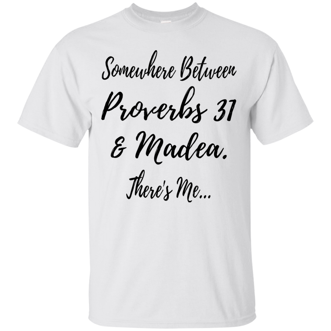 Somewhere Between Proverbs 31 and Madea Shirt, Hoodie | AllBlueTees