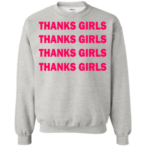 Thanks Girls – Thanks Girls Shirt, Hoodie, Tank
