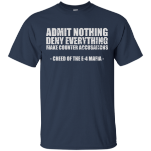 Admit Nothing Deny Everything Make Counter Accusations Shirt, Hoodie