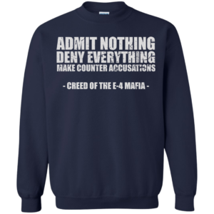 Admit Nothing Deny Everything Make Counter Accusations Shirt, Hoodie