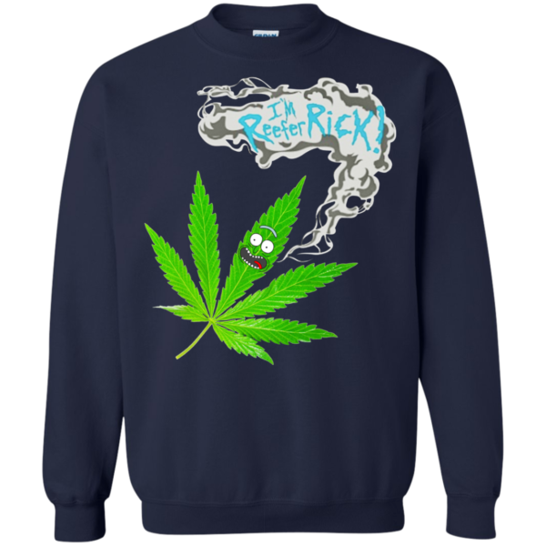 Rick And Morty Cannabis – I’m Reefer Rick Shirt, Hoodie