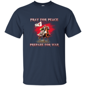 Pray For Peace Prepare For War Shirt, Hoodie