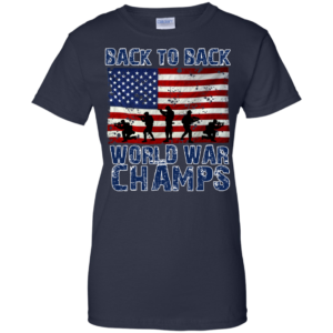 Back To Back World War Champs Shirt, Hoodie