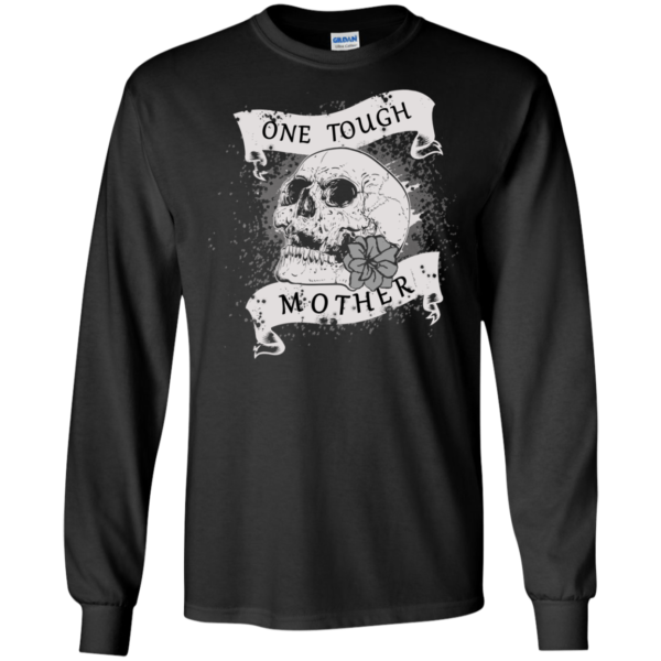 Skull – One Tough Mother Shirt, Hoodie, Tank
