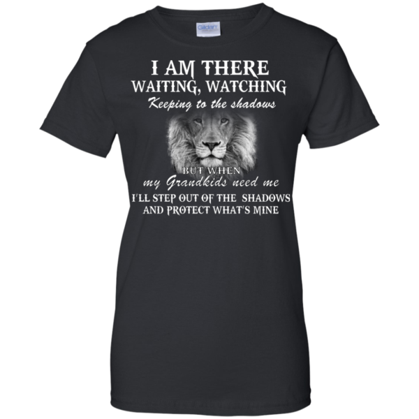 I Am There Waiting, Watching Keeping To The Shadows Shirt