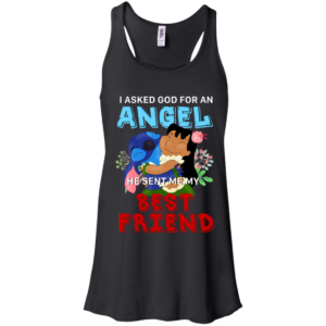 Stitch – I Asked God For An Angel He Sent Me My Best Friend Shirt