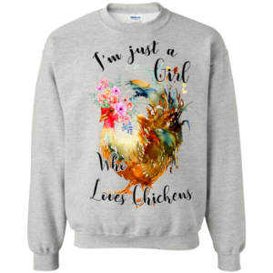 I’m Just A Girl Who Loves Chickens Shirt, Hoodie