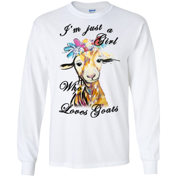 I’m Just A Girl Who Loves Goats Shirt, Hoodie