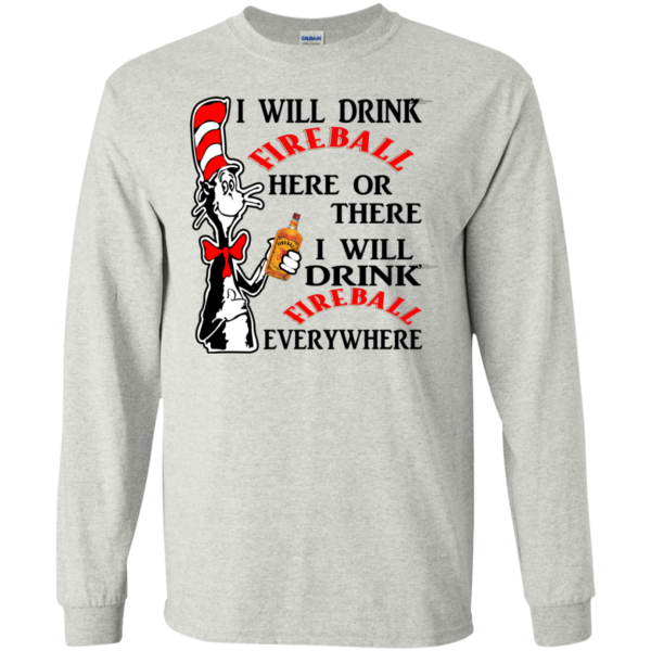 Dr Seuss – I Will Drink Fireball Here Or There Shirt, Hoodie