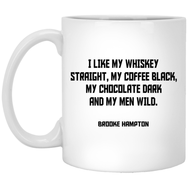 I Like My Whiskey Straight, My Coffee Black Mugs