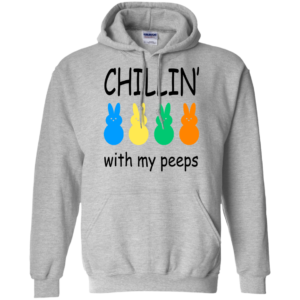 Chillin’ With My Peeps Shirt, Hoodie, Tank