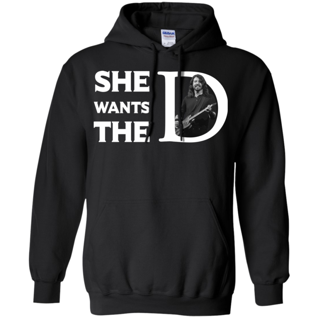 Dave Grohl - She Wants The D Shirt, Hoodie, Tank | Allbluetees.com