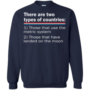 There Are Two Types Of Contries Shirt, Hoodie