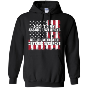 I Don’t Own Assault Weapons Shirt, Hoodie, Tank