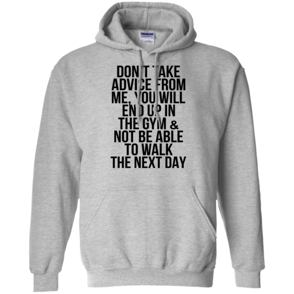 Don’t Take Advice From Me Shirt, Hoodie