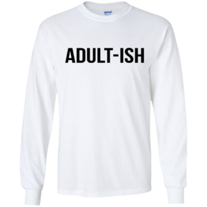 Adult-ish Shirt, Hoodie, Tank