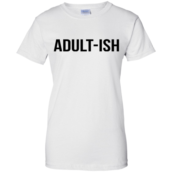 Adult-ish Shirt, Hoodie, Tank