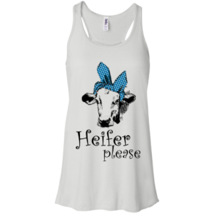 Heifer Please Shirt, Hoodie, Tank