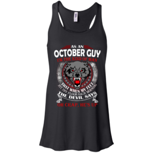 As An October Guy – The Devil Says Oh Crap, He’s Up Shirt, Hoodie