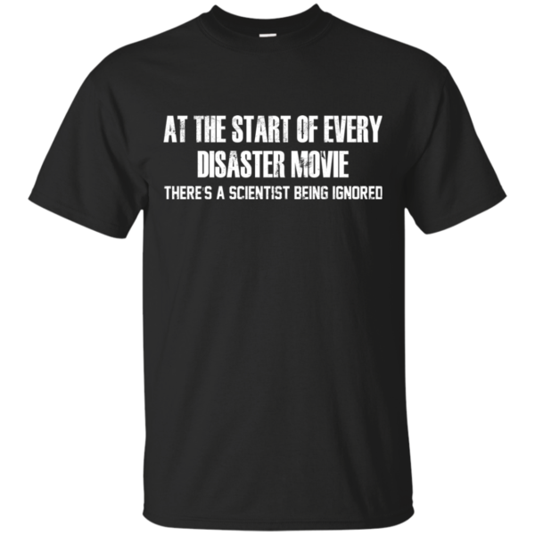 At The Start Of Every Disaster Movie Shirt, Hoodie