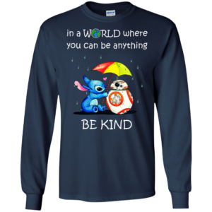 Stitch – In A World Where You Can Be Anything – Be Kind ShirtStitch – In A World Where You Can Be Anything – Be Kind Shirt