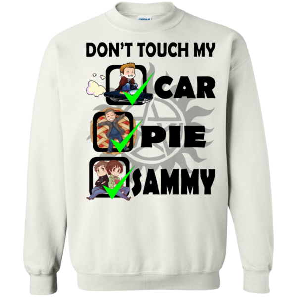 Dean Winchester – Don’t Touch My Car – Pie – Sammy Shirt, Hoodie