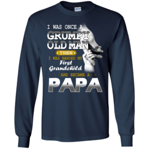 I Was Once A Grumpy Old Man Shirt, Hoodie
