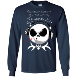 Jack Skellington – Sometimes I Need To Be Alone With My Music Shirt