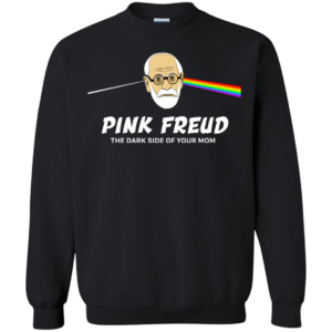 Pink Freud The Dark Side Of Your Mom Shirt, Hoodie