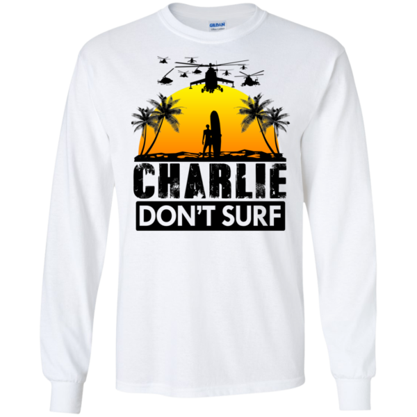 Charlie Don’t Surf Shirt, Hoodie, Tank