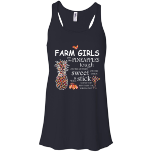 Farm Girls Are Like Pineapples Tough On The Outside Shirt