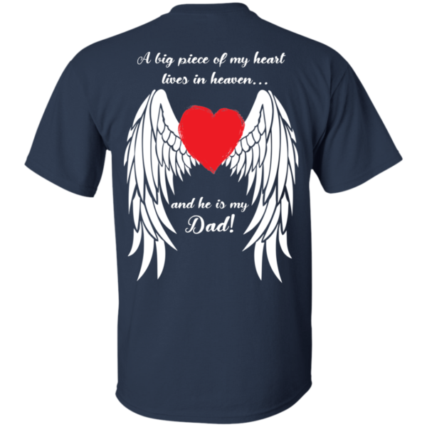 A Big Piece Of My Heart Lives In Heaven And He Is My Dad Shirt
