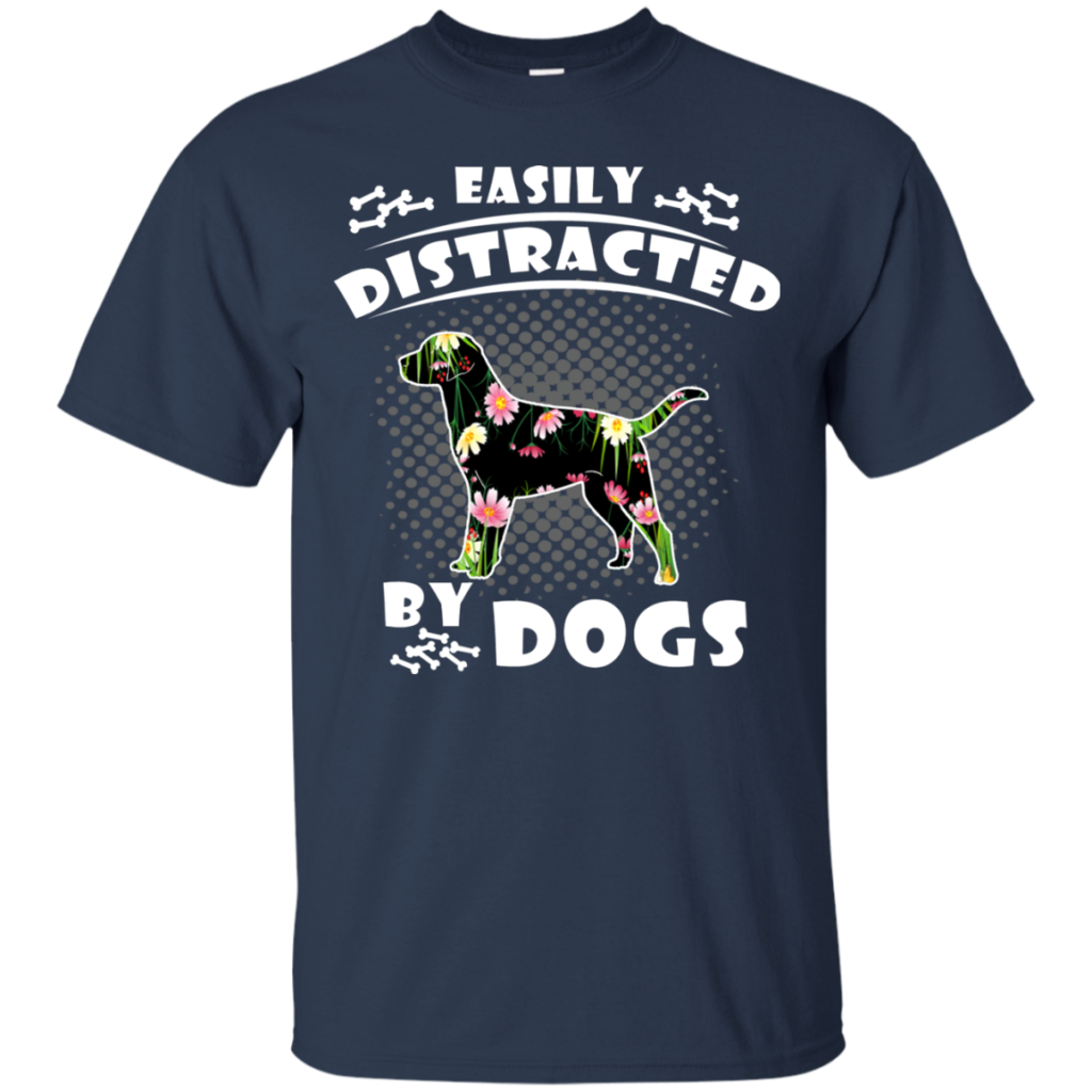 Easily Distracted By Dogs Shirt, Hoodie, Tank | Allbluetees.com