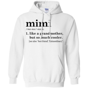 Mimi – Like A Grandmother But So Much Cooler Shirt