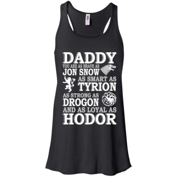 Game Of Thrones – Daddy You Are As Brave As Jon Snow Shirt