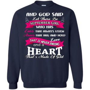 And God Said Let There Be September Girl Shirt, Hoodie