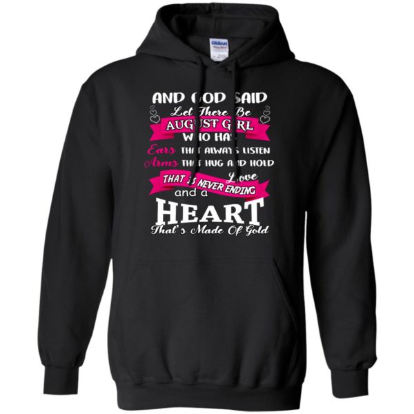 And God Said Let There Be August Girl Shirt, Hoodie