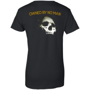 Owned By No Man Shirt, Hoodie, Tank