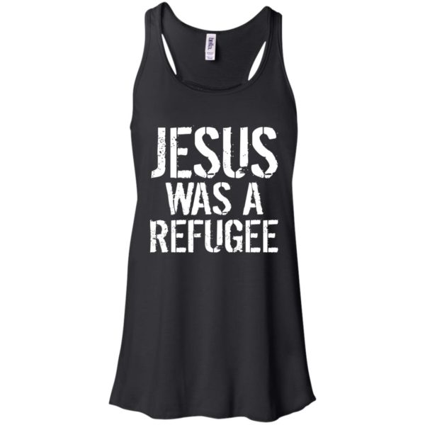 Jesus Was A Refugee Shirt, Hoodie, Tank