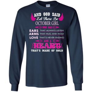 And God Said Let There Be October Girl Who Has Ears – Arms – Love Shirt