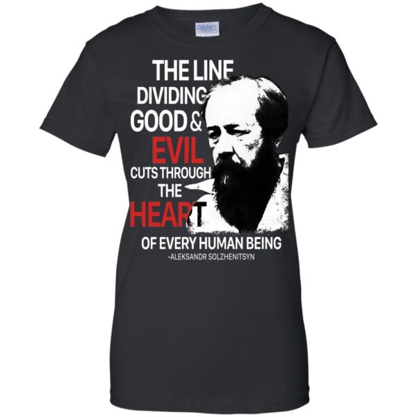 The Line Dividing Good And Evil Cuts Through The Heart Shirt