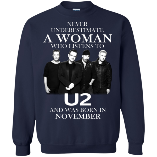 Never Underestimate A Woman Who Listens To U2 And Was Born In November Shirt