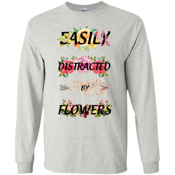 Easily Distracted By Flower Shirt, Hoodie