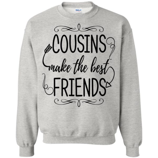 Cousins Make The Best Friends Shirt
