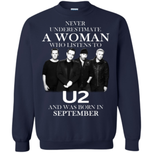 Never Underestimate A Woman Who Listens To U2 And Was Born In September Shirt