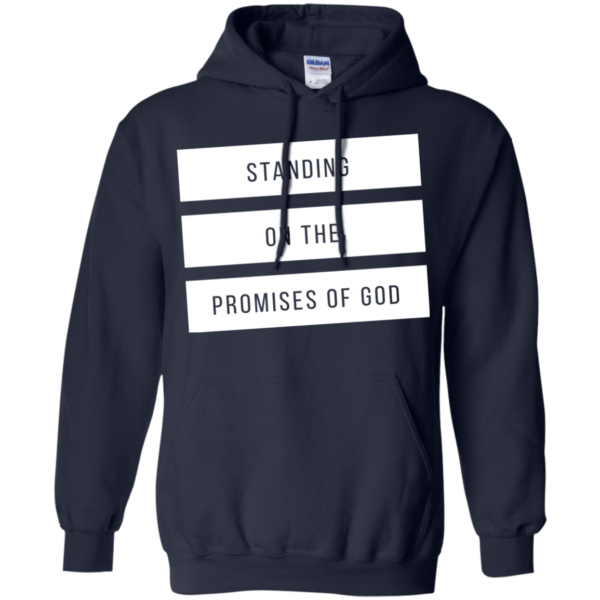 Standing On The Promises Of God Shirt, Hoodie