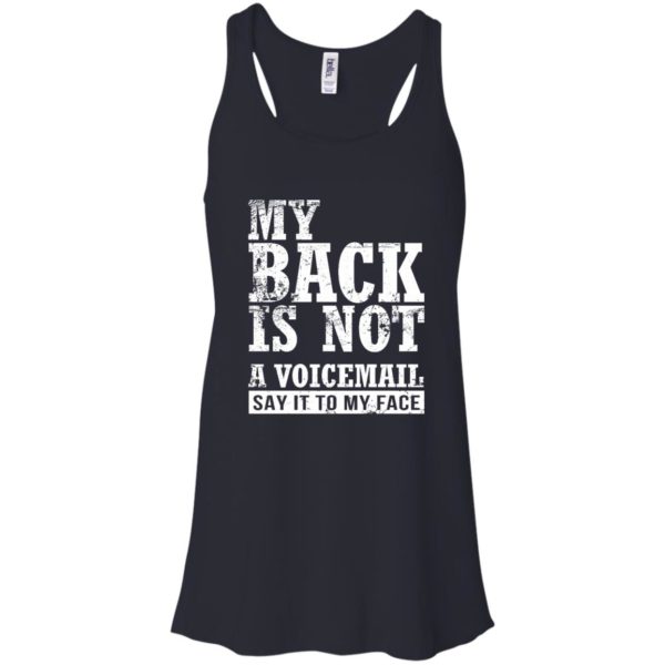 My Back Is Not A Voicemail Say It No Face Shirt
