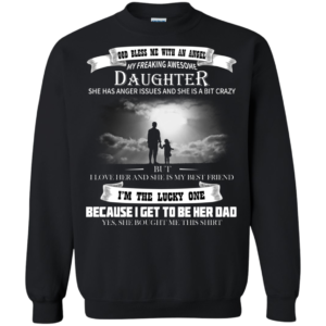 God Bless Me With An Angel My Freaking Awesome Daughter Shirt