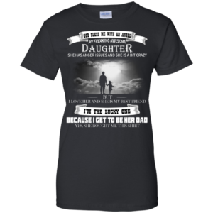 God Bless Me With An Angel My Freaking Awesome Daughter Shirt